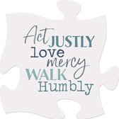 Puzzelstuk 15cm Act justly, love mercy and walk humbly