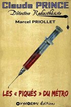 Claude PRINCE, Détective Radiesthésiste 5 - Les « Piqués » du Métro