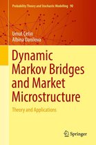 Probability Theory and Stochastic Modelling 90 - Dynamic Markov Bridges and Market Microstructure