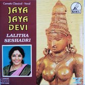 Jaya Jaya Devi - Lallitha Seshadri