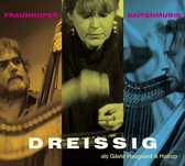 Fraunhofer Saitenmusik - Dreissig (CD)