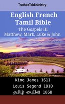 Parallel Bible Halseth English 1934 - English French Tamil Bible - The Gospels III - Matthew, Mark, Luke & John