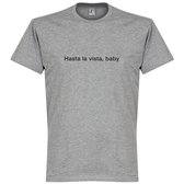 Hasta la Vista, Baby T-Shirt - Grijs - XXL