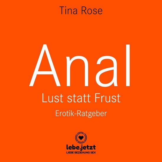 Anal - Lust statt Frust / Erotischer Hörbuch Ratgeber - cover