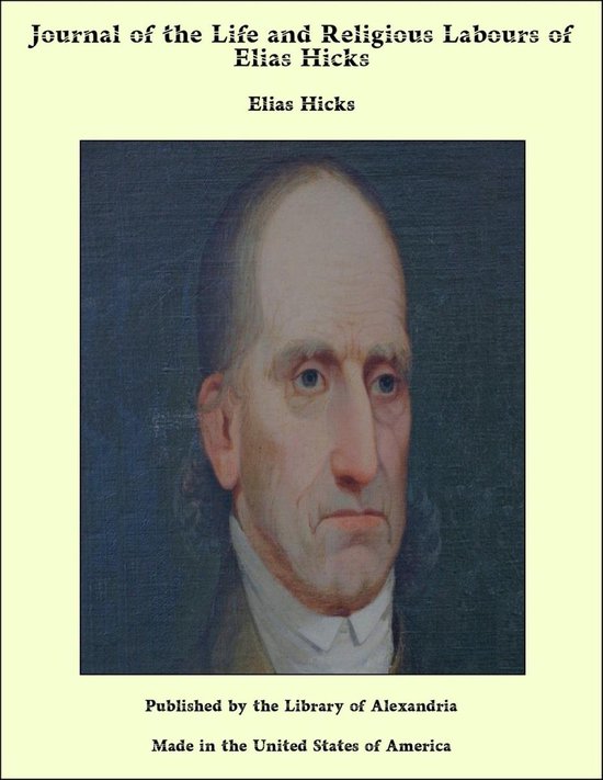 Journal of the Life and Religious Labours of Elias Hicks - cover