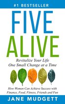 Five Alive: Revitalize Your Life One Small Change at a Time