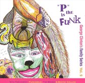 George Clinton's Family Series, Vol. 2: "P" Is the Funk