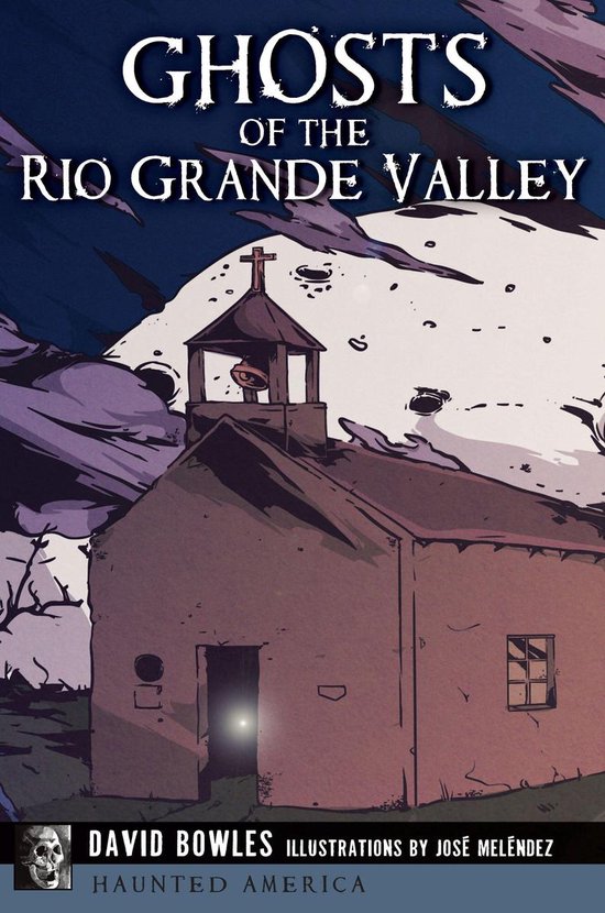 Haunted America - Ghosts of the Rio Grande Valley - cover