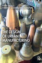 The Design of Urban Manufacturing