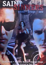 Saint Sinners, Guns - Drugs - Sex
