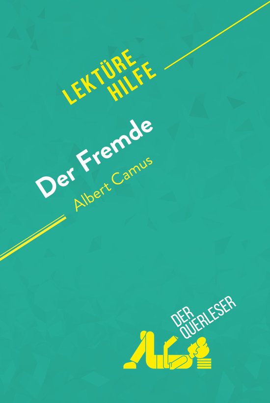 Lektürehilfe - Der Fremde von Albert Camus (Lektürehilfe)