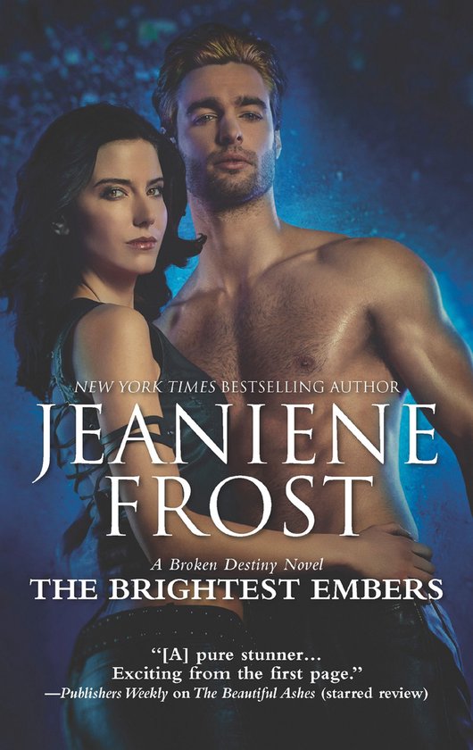 A Broken Destiny Novel 3 - The Brightest Embers (A Broken Destiny Novel, Book 3)