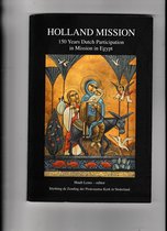 Holland Mission: 150 Years Dutch Participation in Mission in Egypt