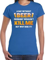 Oktoberfest A day Without Beer drank fun t-shirt blauw voor dames S