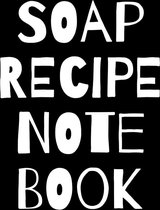Soap Recipe Notebook