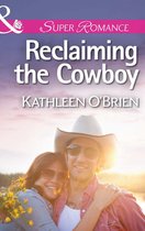 Reclaiming the Cowboy (Mills & Boon Superromance) (The Sisters of Bell River Ranch - Book 5)