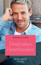Wickham Falls Weddings 6 - Dealmaker, Heartbreaker (Mills & Boon True Love) (Wickham Falls Weddings, Book 6)