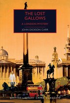 The Lost Gallows A London Mystery British Library Crime Classics