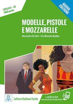 Letture Italiano Facile - Modelle, pistole e mozzarelle (A2)