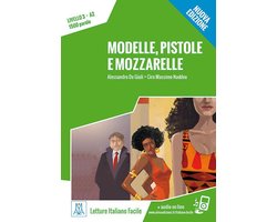 Letture Italiano Facile - Modelle, pistole e mozzarelle (A2)