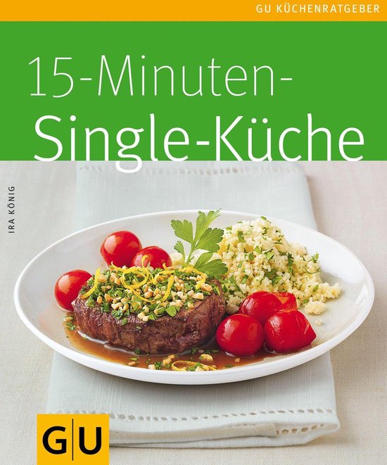 Küchenratgeber Klassiker - 15-Minuten-Singleküche - cover
