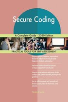 Secure Coding A Complete Guide - 2020 Edition