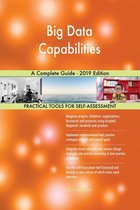 Big Data Capabilities A Complete Guide - 2019 Edition