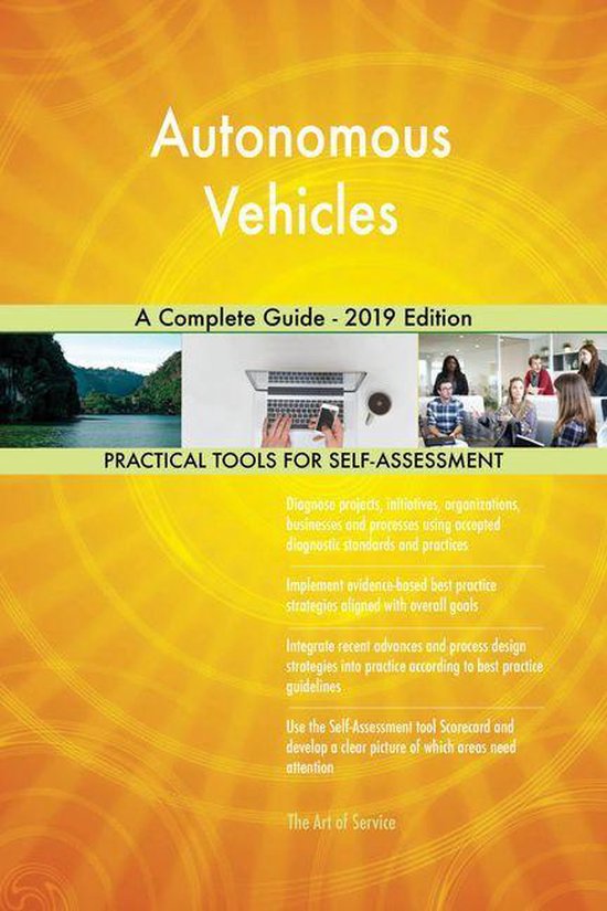 Autonomous Vehicles A Complete Guide - 2019 Edition (ebook), Gerardus ...