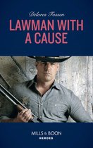 The Lawmen of McCall Canyon 3 - Lawman With A Cause (Mills & Boon Heroes) (The Lawmen of McCall Canyon, Book 3)