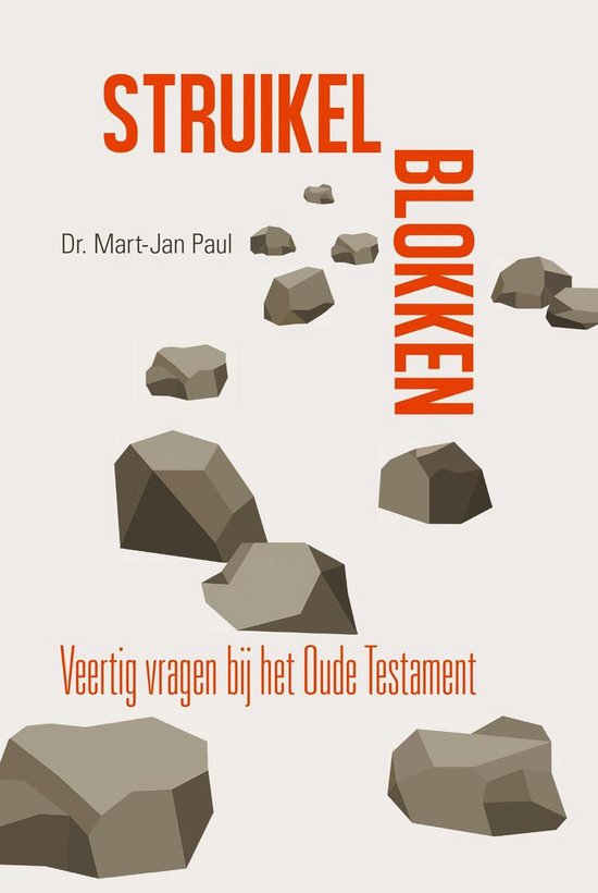 Boekomslag met de titel 'Struikelblokken' en 'Veertig vragen bij het Oude Testament' in oranje tekst, omringd door grijze stenen.