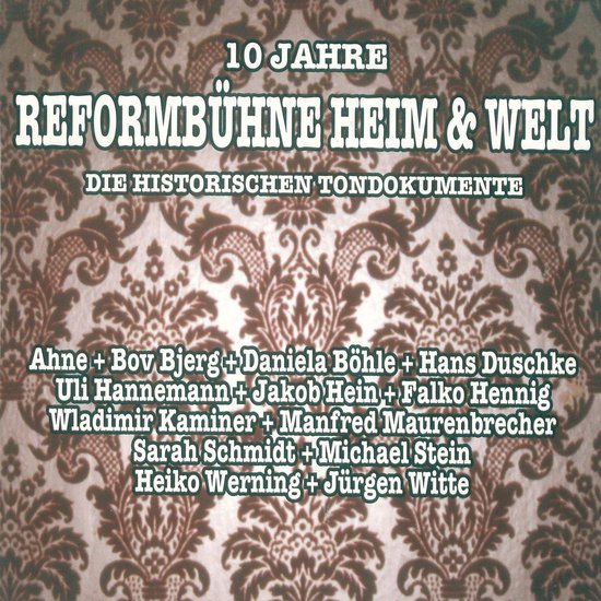 10 Jahre Reformbühne Heim & Welt - cover