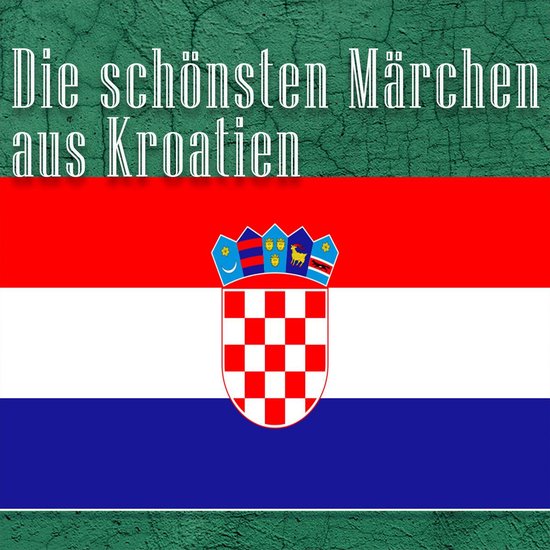 Die schönsten Märchen aus Kroatien - cover