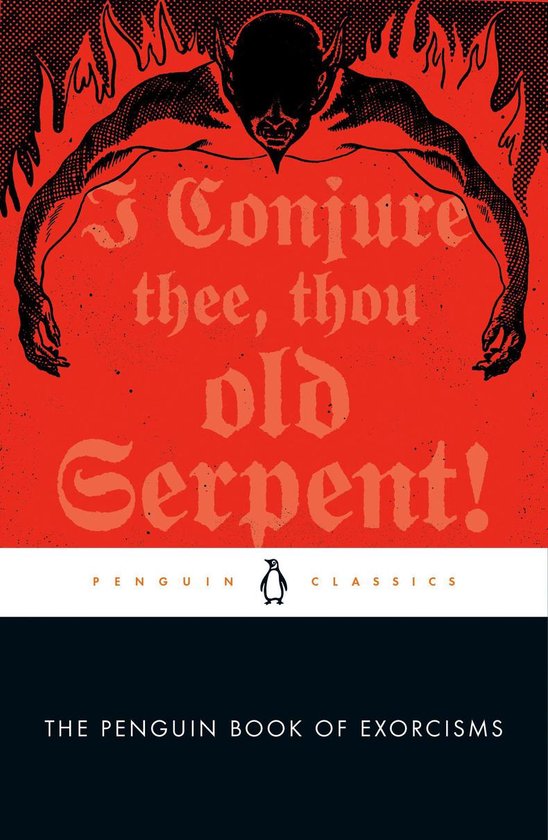 Boekomslag met rode achtergrond en een zwarte demon. Tekst: 'I Conjure thee, thou old Serpent!' Penguin Classics. The Penguin Book of Exorcisms.