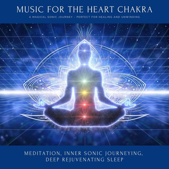 Music for the Heart Chakra: A Magical Sonic Journey - Perfec ... - cover