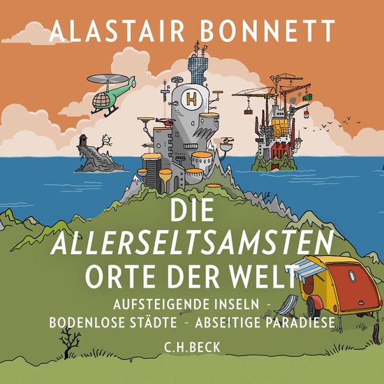 Die allerseltsamsten Orte der Welt - cover