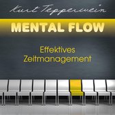 Mental Flow: Effektives Zeitmanagement