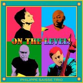 Phillipe Saisse Trio - On The Level (CD)