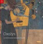 Oxalys - A Conversation Between Friends (6 CD)