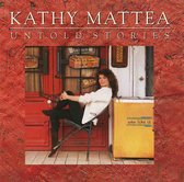 Kathy Mattea - Untold stories