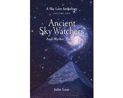 Ancient Sky Watchers & Mythic Themes