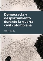 Ciencias Humanas - Democracia y desplazamiento durante la guerra civil colombiana