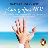 ¡Con golpes NO!