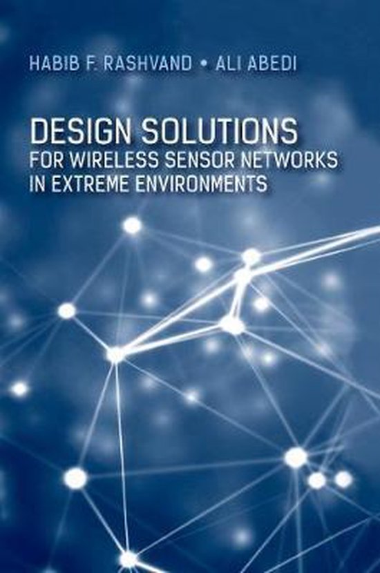 Design Solutions for Wireless Sensor Networks in Extreme Env ... - cover