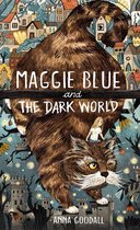 Maggie Blue 1 - Maggie Blue and the Dark World