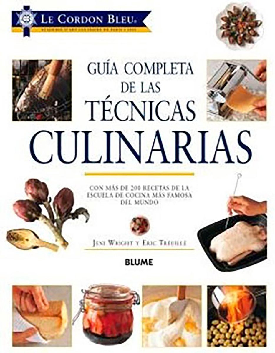Guía completa de las técnicas culinarias - Le Cordon Bleu