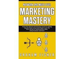 Network and Multi Level Marketing Mastery