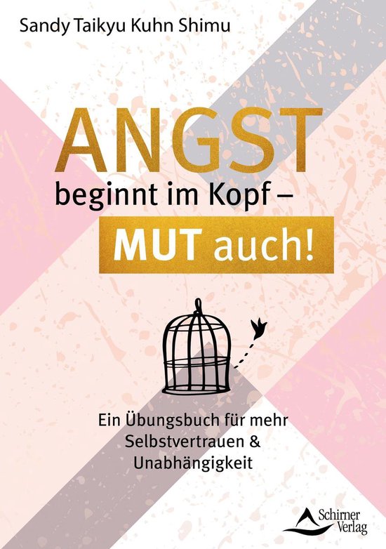 Angst beginnt im Kopf – Mut auch! - cover
