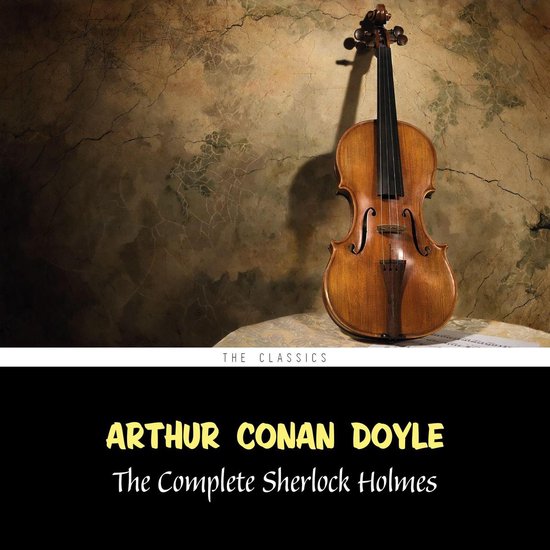 The complete Sherlock Holmes – Arthur Conan Doyle
