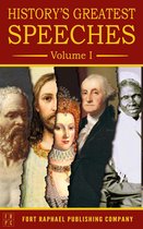 History's Greatest Speeches 1 - History's Greatest Speeches - Volume I