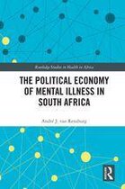 Routledge Studies in Health in Africa - The Political Economy of Mental Illness in South Africa